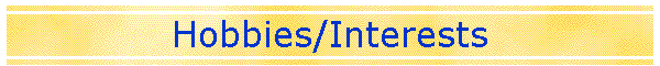 Hobbies/Interests